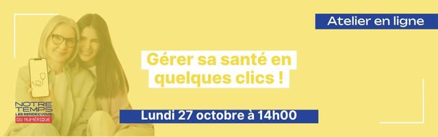 Replay de l'atelier numérique du 27/10/2025  "Gérer sa santé sur Internet en quelques clics"