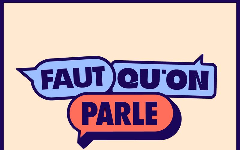 Faut qu'on parle: une initiative unique pour sortir de votre "bulle", inscrivez-vous!
